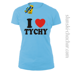 I love Tychy koszulka damska z nadrukiem - sky blue