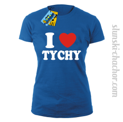 I love Tychy koszulka damska z nadrukiem - blue
