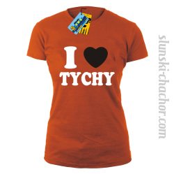 I love Tychy koszulka damska z nadrukiem - orange