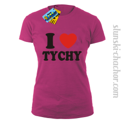 I love Tychy koszulka damska z nadrukiem - pink