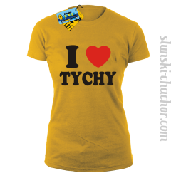 I love Tychy koszulka damska z nadrukiem - yellow
