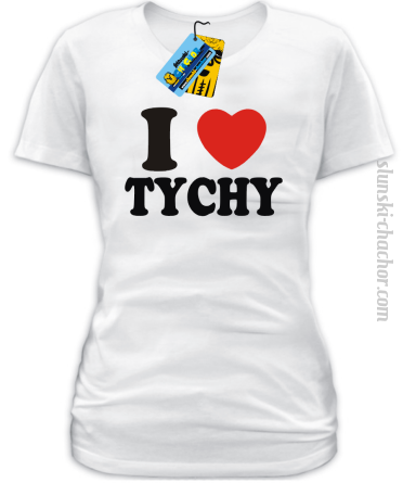 I love Tychy koszulka damska z nadrukiem - white