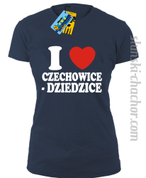 I love Czechowice - Dziedzice koszulka damska z nadrukiem - navy blue