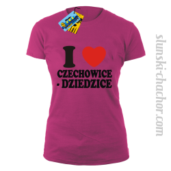 I love Czechowice - Dziedzice koszulka damska z nadrukiem - pink