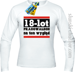 18 lot pracowałech - longsleeve męski - biały