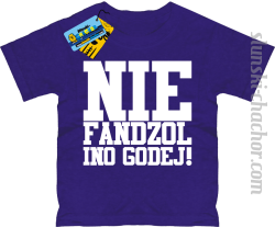 Nie fandzol ino godej! koszulka dziecięca z nadrukiem- purple