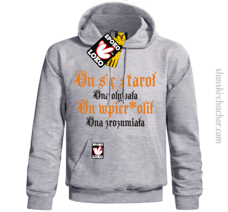 On się staroł ona olywała . . . - bluza męska z nadrukiem Nr SLCH00016MB
