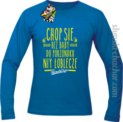 Chop się bez baby do porzondku niy łoblecze - Longsleeve męski niebieski