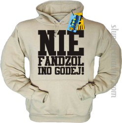 Nie fandzol ino godej! bluza męska z nadrukiem-beige