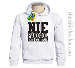 Nie fandzol ino godej! bluza męska z nadrukiem-white