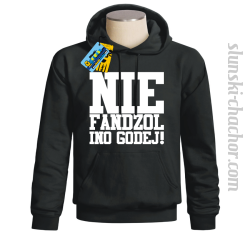 Nie fandzol ino godej! bluza męska z nadrukiem-black