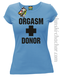 Orgasm Donor - Koszulka damska błękit