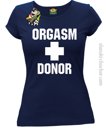 Orgasm Donor - Koszulka damska