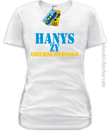 Hanys zy Oberschlesien tshirt damski - biały