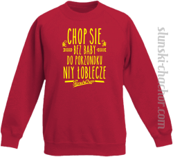 Chop się bez baby do porzondku niy łoblecze - Bluza dziecięca STANDARD red