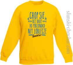 Chop się bez baby do porzondku niy łoblecze - Bluza dziecięca STANDARD żółty