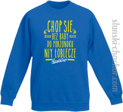 Chop się bez baby do porzondku niy łoblecze - Bluza dziecięca STANDARD niebieski