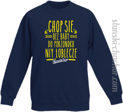 Chop się bez baby do porzondku niy łoblecze - Bluza dziecięca STANDARD granat
