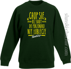 Chop się bez baby do porzondku niy łoblecze - Bluza dziecięca STANDARD butelkowy
