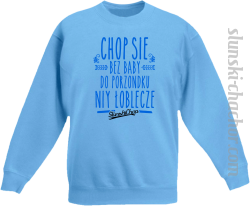 Chop się bez baby do porzondku niy łoblecze - Bluza dziecięca STANDARD błękit