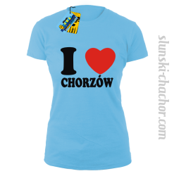 I love Chorzów - koszulka damska - 3