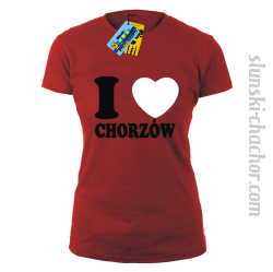 I love Chorzów - koszulka damska - czerwony