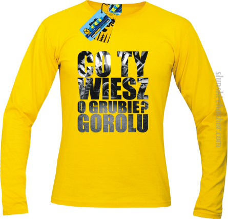 Co Ty wiesz o grubie?gorolu longsleeve męski z nadrukiem-yellow