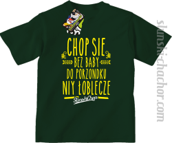 Chop się bez baby do porzondku niy łoblecze - Koszulka dziecięca butelkowy