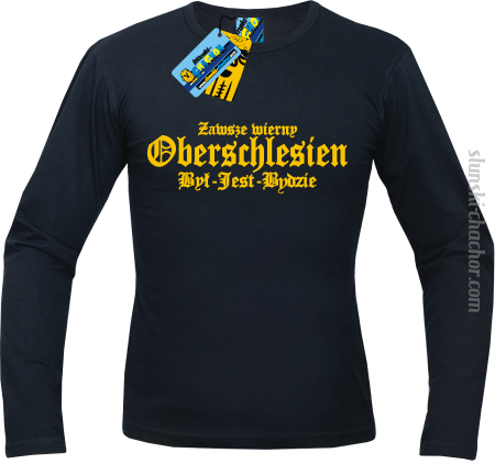 Zawsze wierny oberschlesien był - jest - będzie - longsleeve z nadrukiem Nr SLCH00007ML