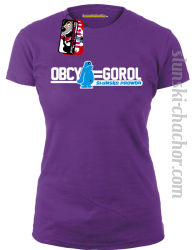 OBCY = GOROL Ślunsko prowda - koszulka DAMSKA - 9