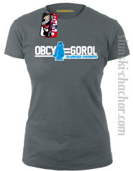 OBCY = GOROL Ślunsko prowda - koszulka DAMSKA - 11