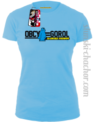 OBCY = GOROL Ślunsko prowda - koszulka DAMSKA - 12