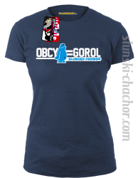 OBCY = GOROL Ślunsko prowda - koszulka DAMSKA - 14