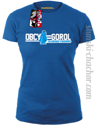 OBCY = GOROL Ślunsko prowda - koszulka DAMSKA - 2