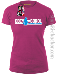 OBCY = GOROL Ślunsko prowda - koszulka DAMSKA - 4