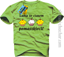 Lubia se czasem pomaszkiecić - koszulka męska - kiwi