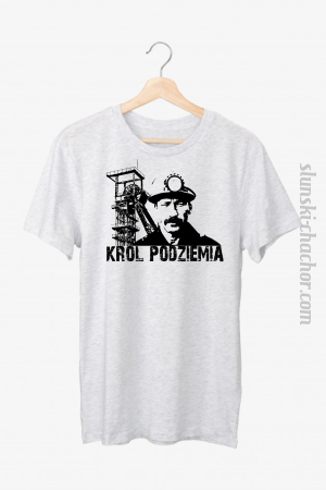 KRÓL PODZIEMIA - koszulka dla górnika męska 