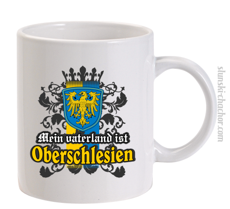 Mein Vaterland ist Oberschlesien - kubek z nadrukiem
