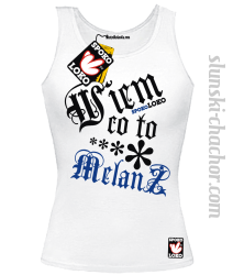 Wiem co to melanż  topy damskie z nadrukiem - white