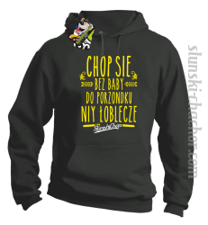 Chop się bez baby do porzondku niy łoblecze - Bluza męska z kapturem szary