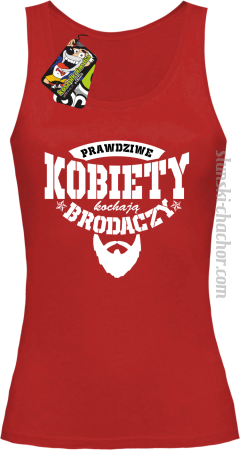 Prawdziwe kobiety kochają brodaczy - Top damski