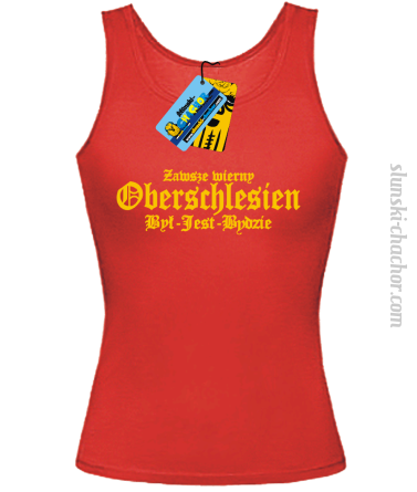 Zawsze wierny oberschlesien był-jest-będzie  top damski z nadrukiem-red