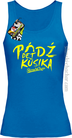 Pódź dej kusika - Top damski