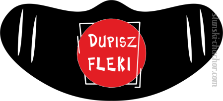 Dupisz Fleki ! - maska na twarz