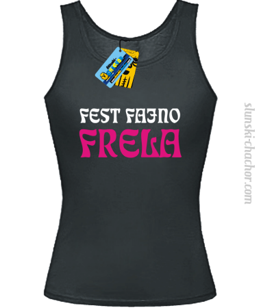 Fest fajno Frela - top damski