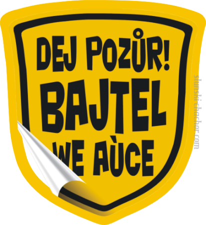 Dej pozur bajtel we auce - naklejka samoprzylepna 9cm (komplet - 16sztuk)