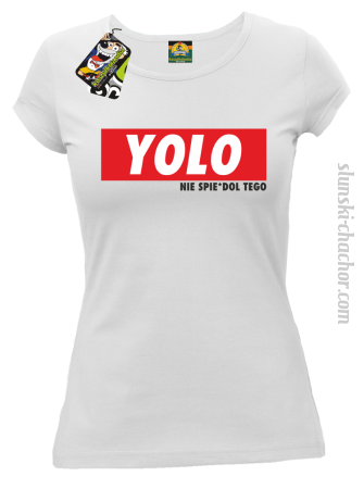 YOLO i nie spie#dol tego - koszulka damska 