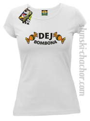 DEJ BOMBONA - Koszulka damska biała 