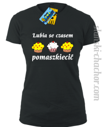 Lubia se czasem pomaszkiecić - damska koszulka z nadrukiem - czarny