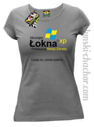 Mikrotajler Łokna XP Professional Wersjo Ślunska Czekej ino, zarozki sztartna - Koszulka damska szara